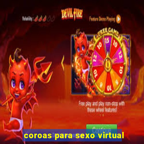 coroas para sexo virtual